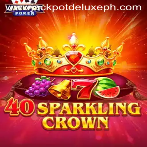 Unveiling the Dazzle of 40SparklingCrown in the Realm of JACKPOT DELUXE