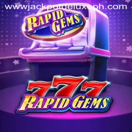 Exploring RapidGems777: Unveiling the Exciting World of JACKPOT DELUXE