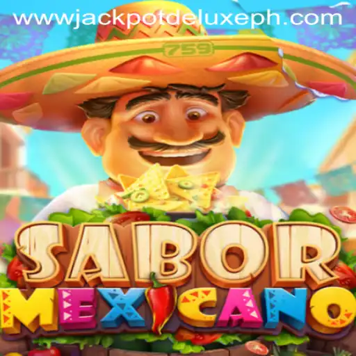 Exploring the Vibrant World of SaborMexicano: JACKPOT DELUXE